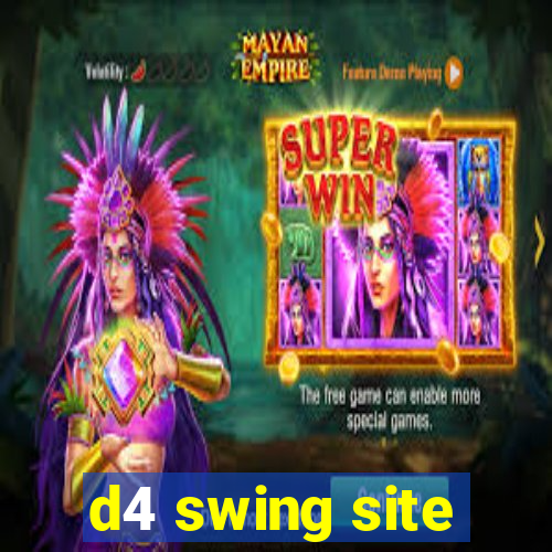 d4 swing site